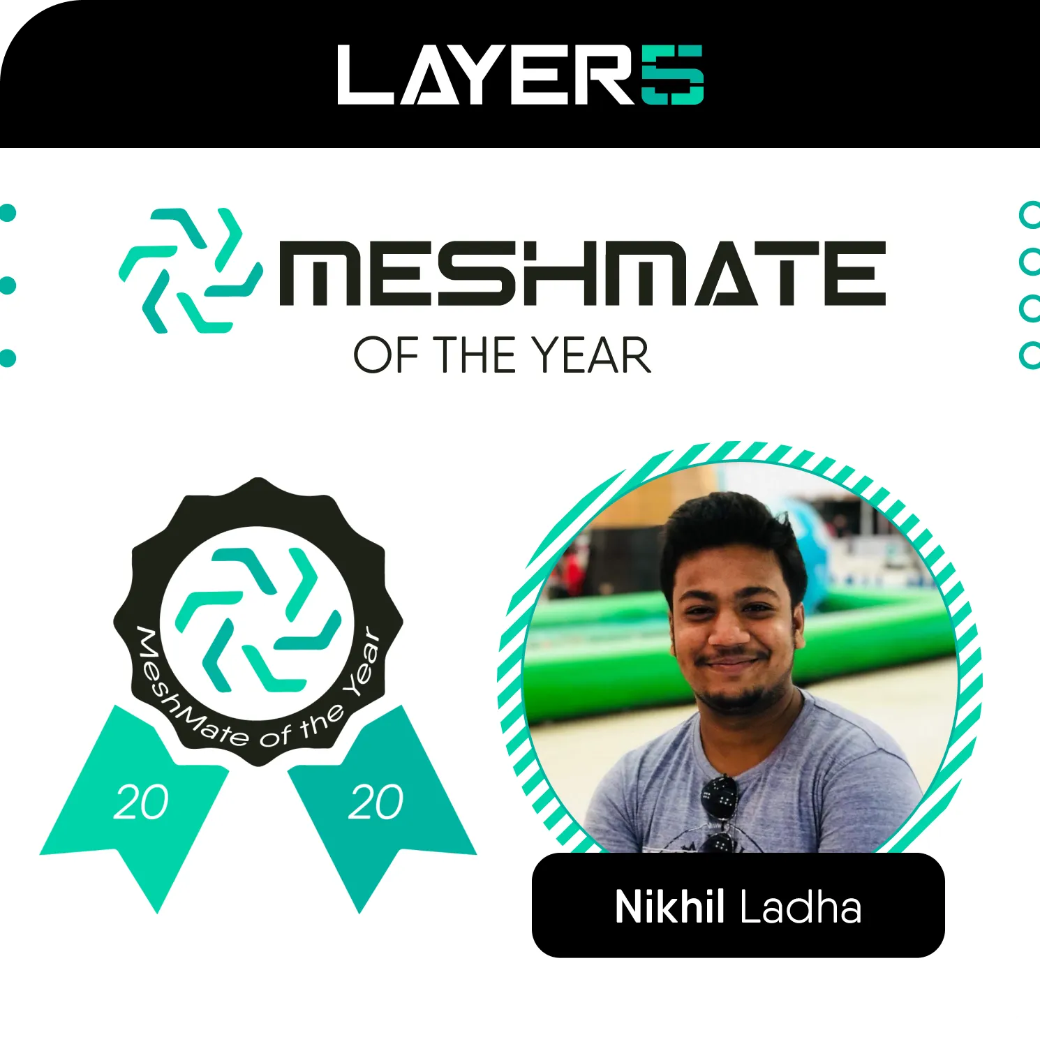 Nikhil Ladha MeshMate of the Year